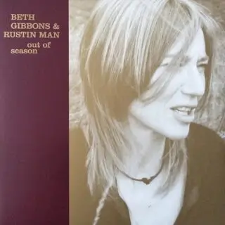 Beth Gibbons & Rustin Man – Out Of Season (Reissue, Remastered, Stereo)